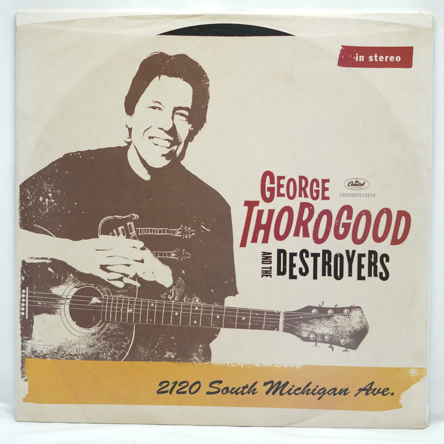 George Thorogood And The Destroyers ‎– 2120 South Michigan Ave.