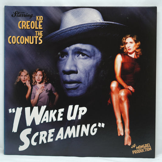 Kid Creole & The Coconuts ‎– I Wake Up Screaming