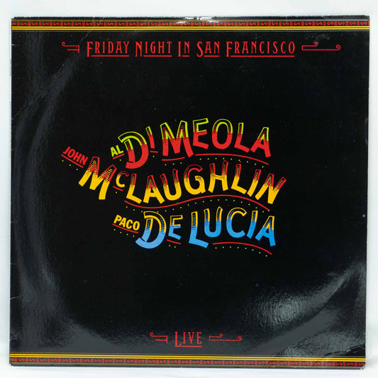 John McLaughlin / Al Di Meola / Paco De Lucia* – Friday Night In San Francisco